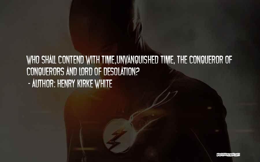 Desolation Of Quotes By Henry Kirke White