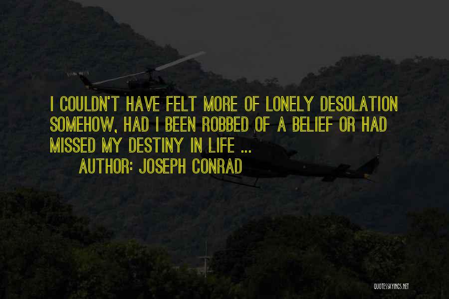 Desolation Of Quotes By Joseph Conrad
