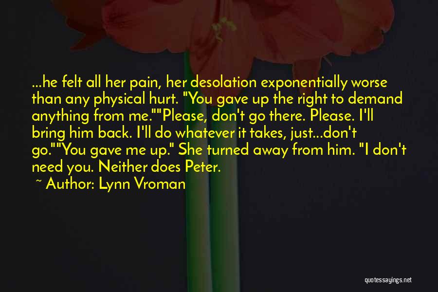 Desolation Quotes By Lynn Vroman