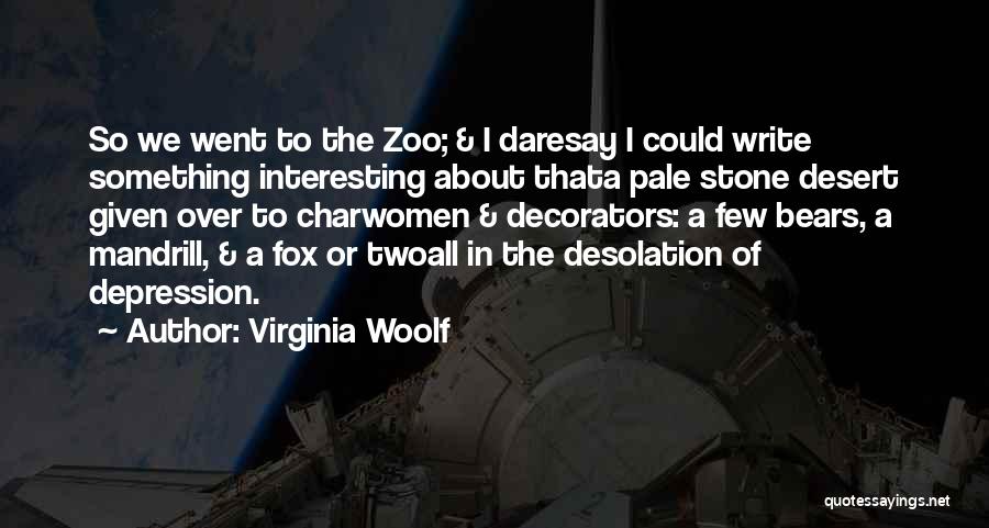 Desolation Quotes By Virginia Woolf