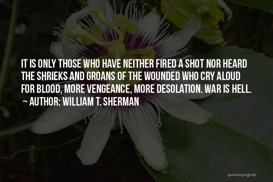 Desolation Quotes By William T. Sherman