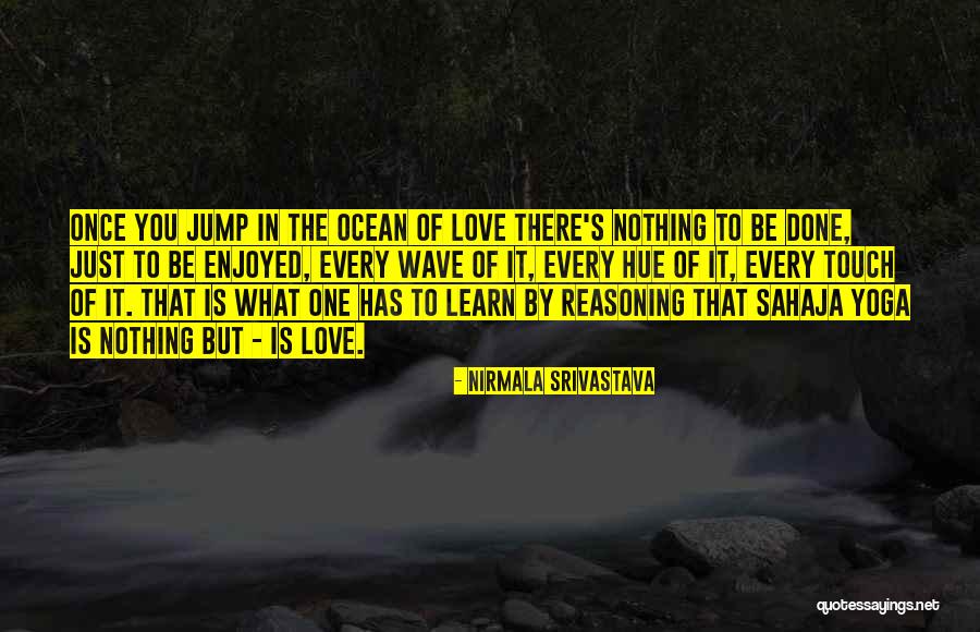 Desoll Quotes By Nirmala Srivastava Desoll Quotes By Nirmala Srivastava