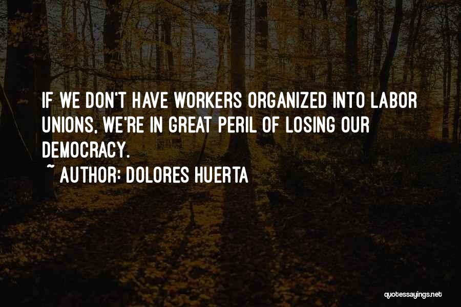 Desormais French Quotes By Dolores Huerta