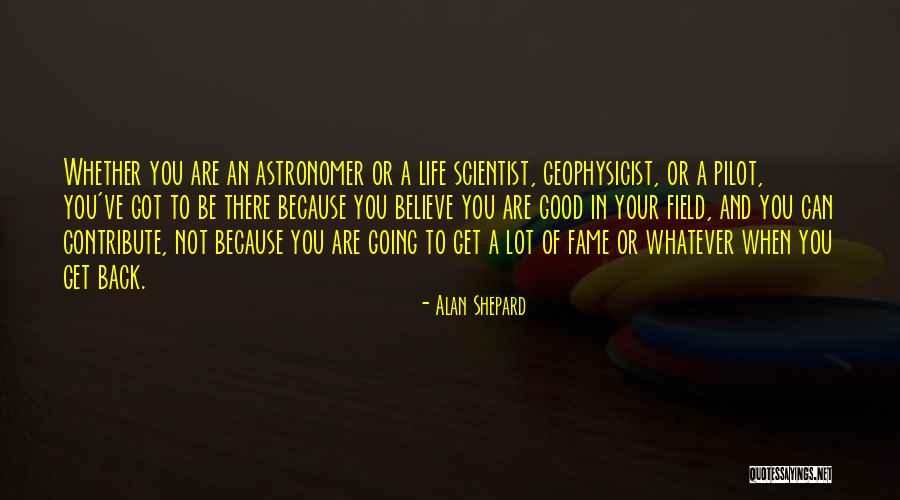 Desoxypentose Quotes By Alan Shepard Desoxypentose Quotes By Alan Shepard