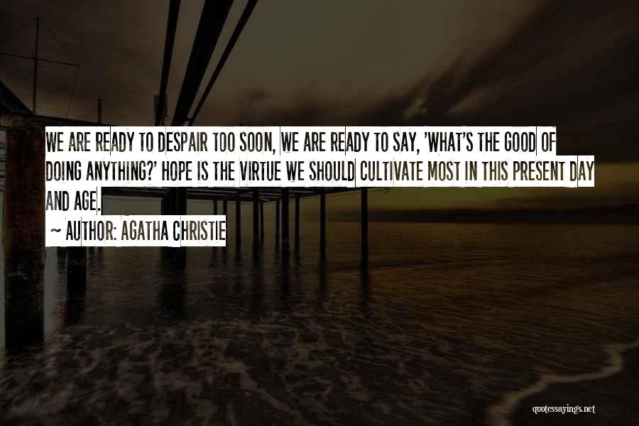 Despair And Hope Quotes By Agatha Christie