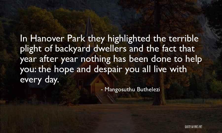 Despair And Hope Quotes By Mangosuthu Buthelezi Despair And Hope Quotes By Mangosuthu Buthelezi
