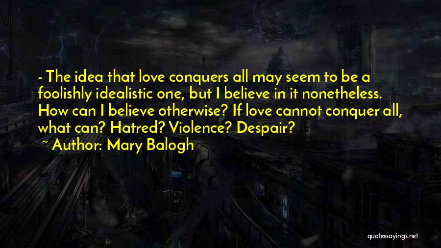Despair Love Quotes By Mary Balogh