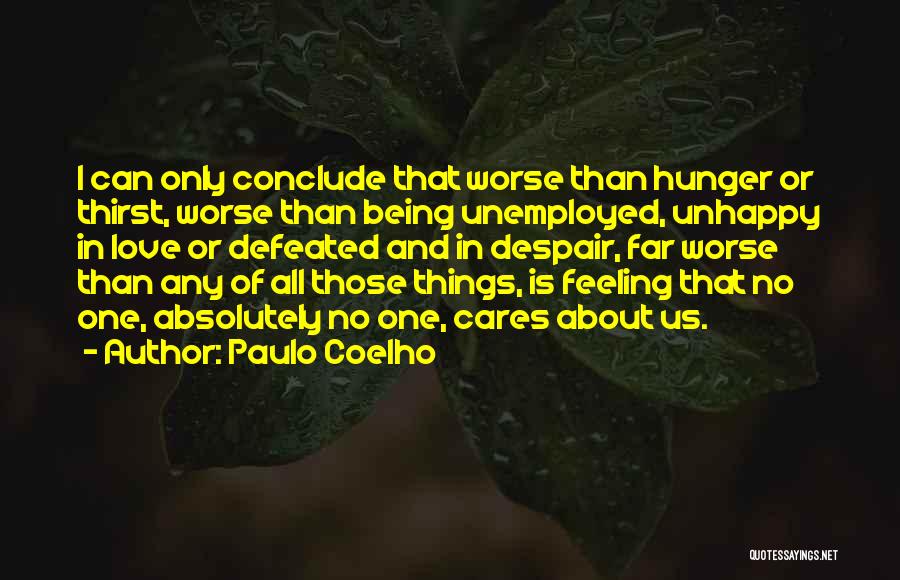 Despair Love Quotes By Paulo Coelho