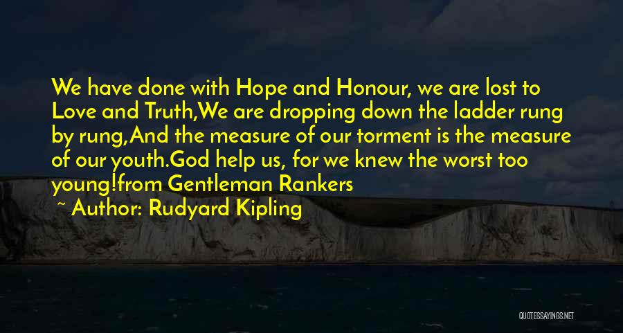 Despair Love Quotes By Rudyard Kipling