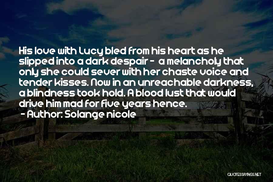 Despair Love Quotes By Solange Nicole