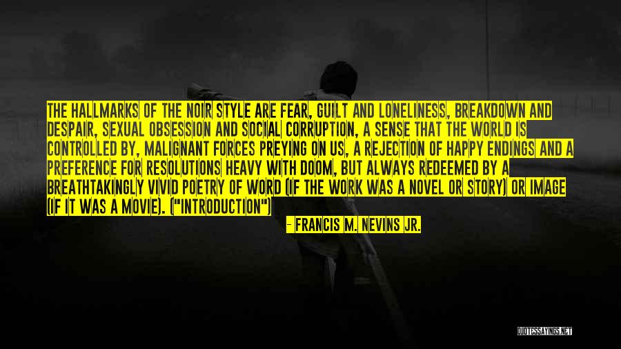 Despair Movie Quotes By Francis M. Nevins Jr.