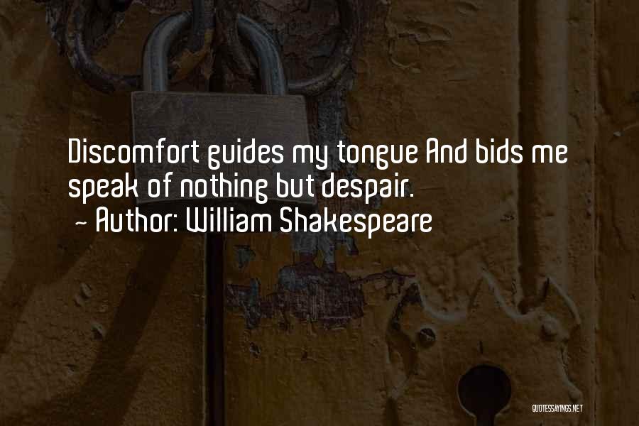 Despair Shakespeare Quotes By William Shakespeare