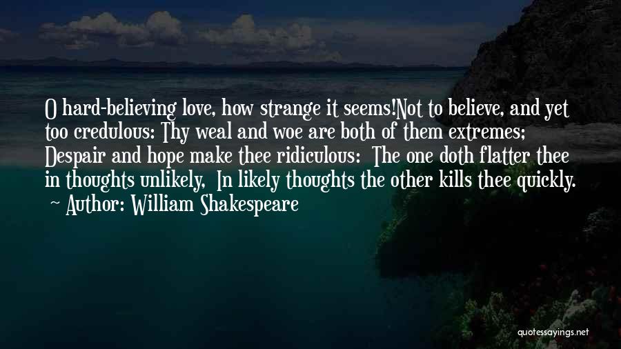 Despair Shakespeare Quotes By William Shakespeare