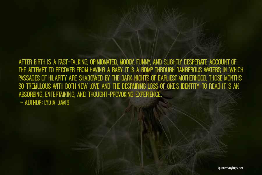 Despairing Love Quotes By Lydia Davis