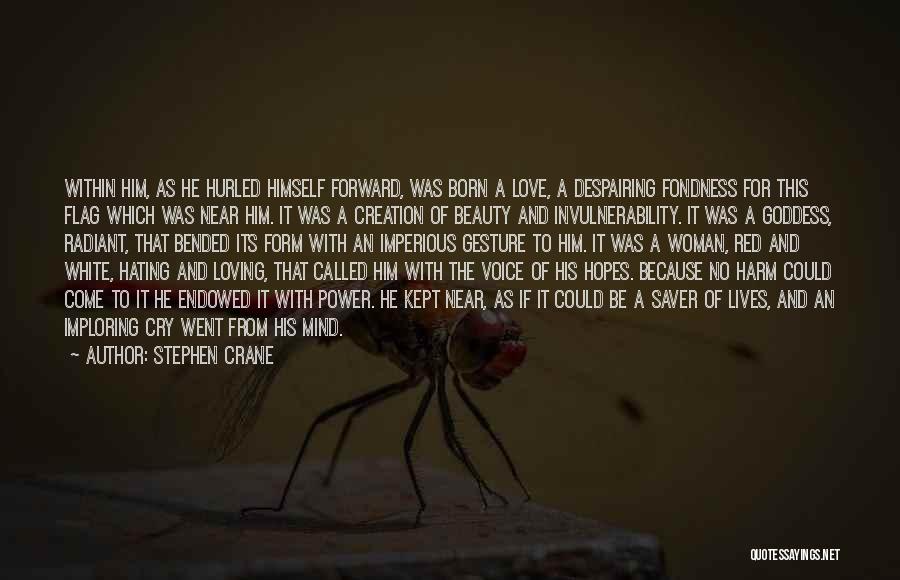 Despairing Love Quotes By Stephen Crane