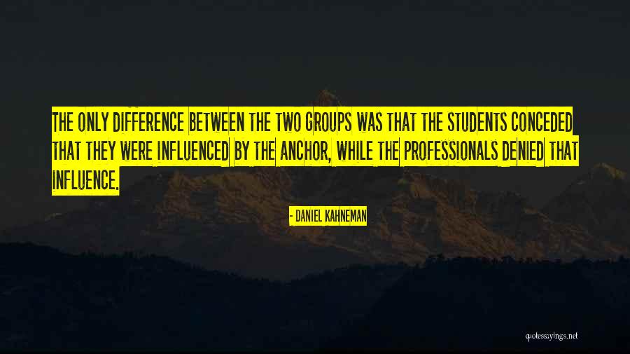 Despairs Opposite Quotes By Daniel Kahneman Despairs Opposite Quotes By Daniel Kahneman