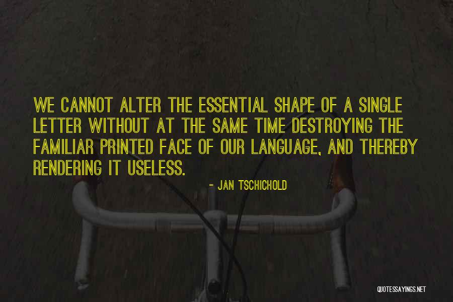 Despectivamente Frances Quotes By Jan Tschichold Despectivamente Frances Quotes By Jan Tschichold