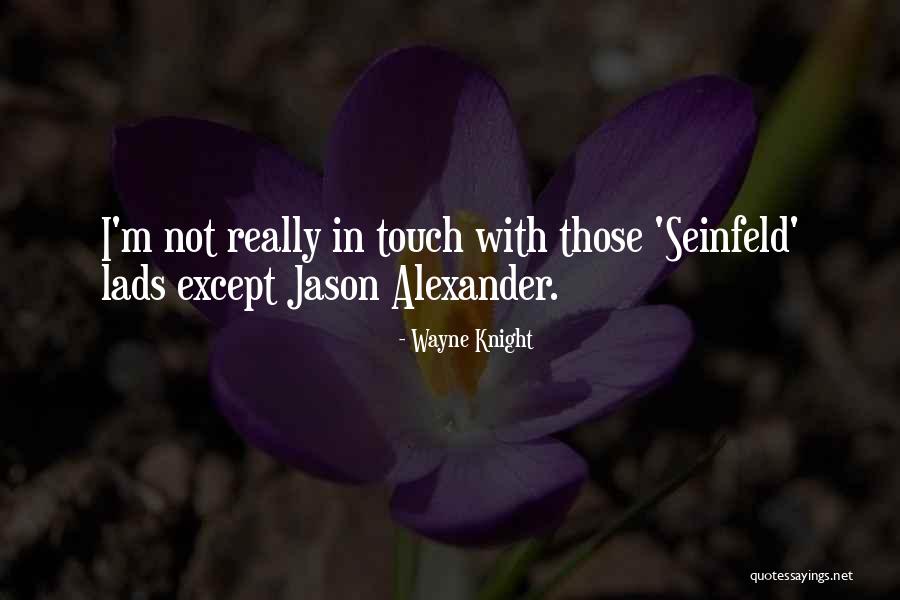 Despejado Sinonimo Quotes By Wayne Knight Despejado Sinonimo Quotes By Wayne Knight