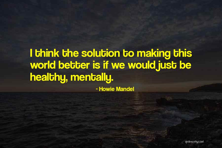 Despensa Organizada Quotes By Howie Mandel Despensa Organizada Quotes By Howie Mandel