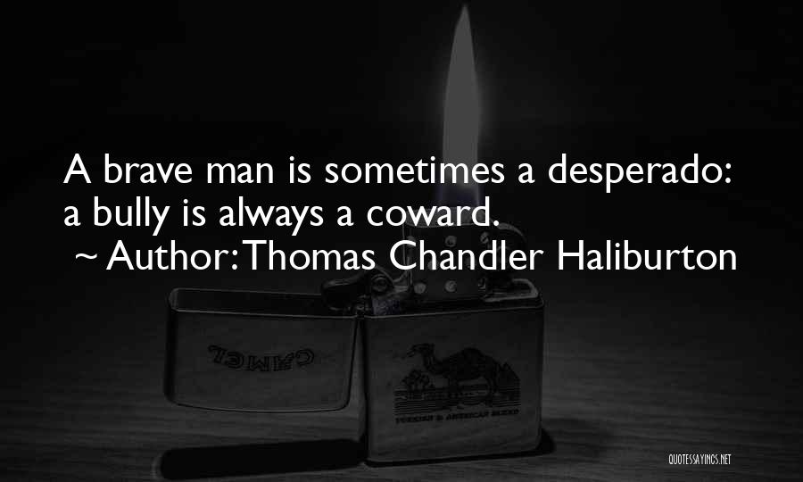 Desperado Quotes By Thomas Chandler Haliburton