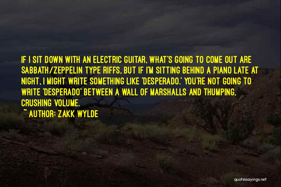 Desperado Quotes By Zakk Wylde