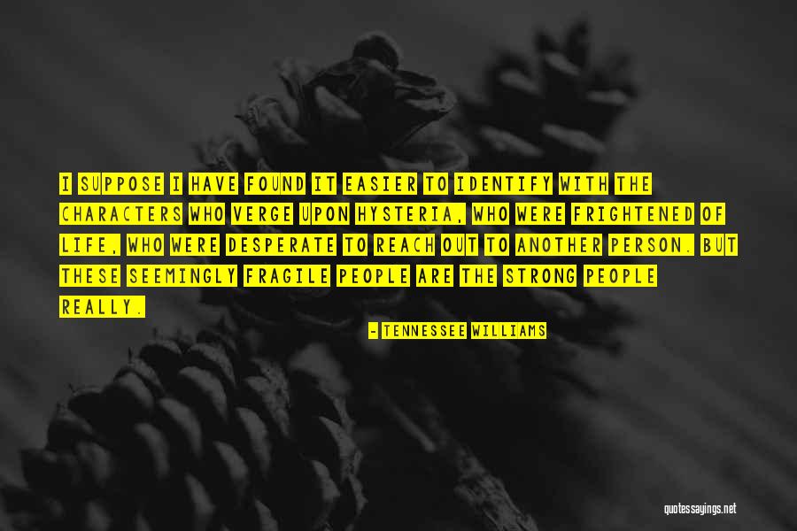 Desperate Characters Quotes By Tennessee Williams Desperate Characters Quotes By Tennessee Williams