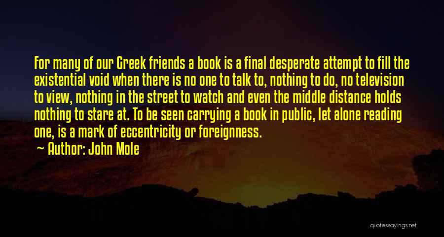 Desperate Friends Quotes By John Mole