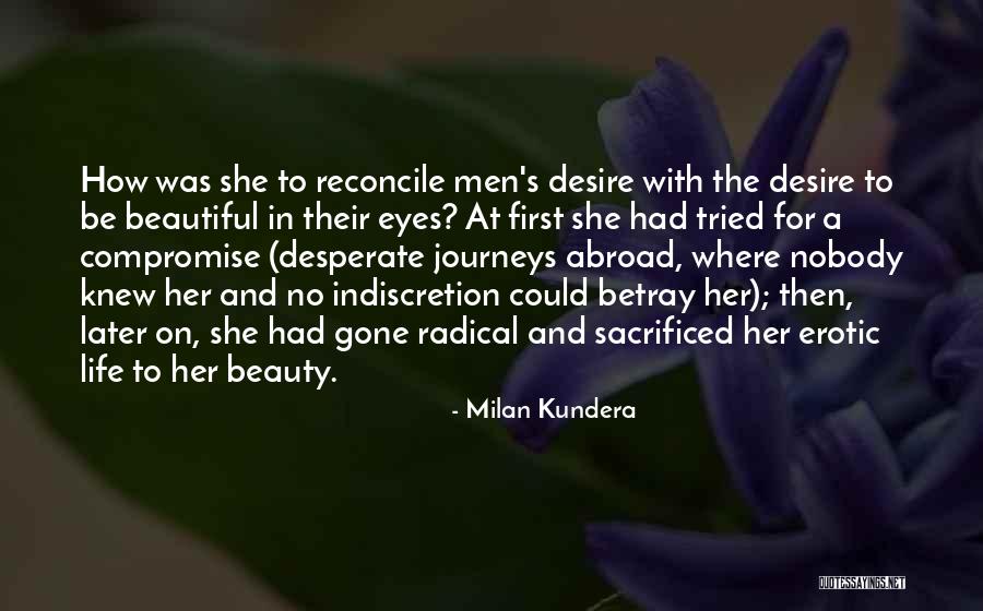 Desperate Life Quotes By Milan Kundera Desperate Life Quotes By Milan Kundera