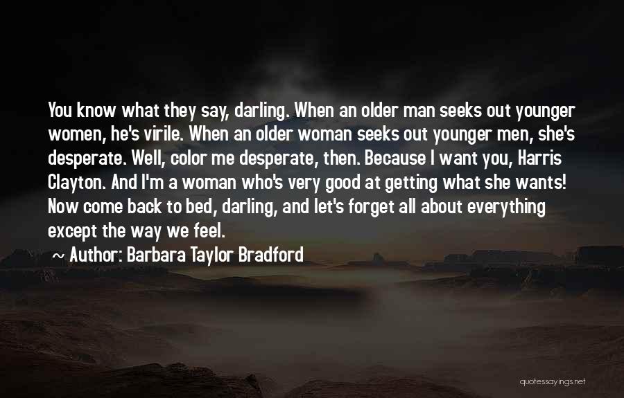 Desperate Man Quotes By Barbara Taylor Bradford