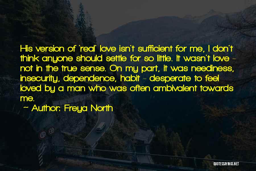 Desperate Man Quotes By Freya North