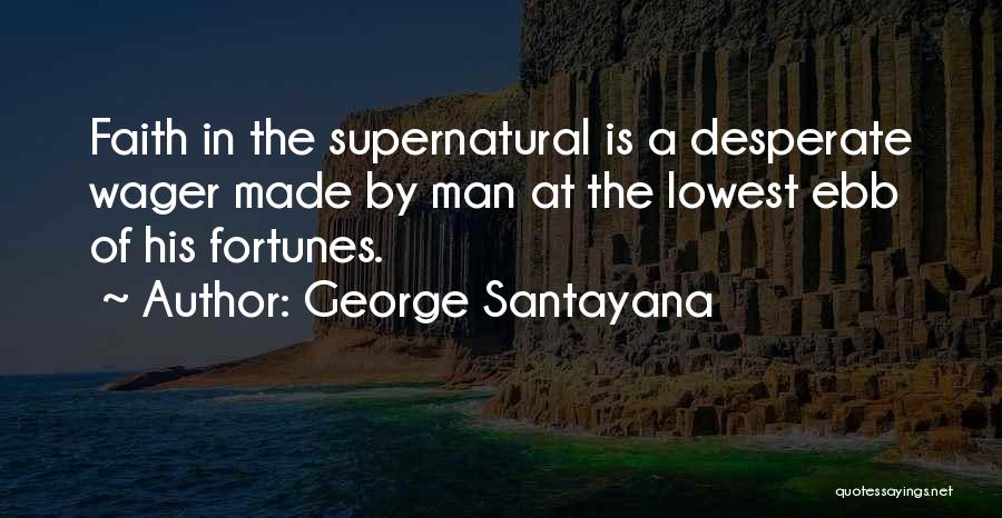 Desperate Man Quotes By George Santayana