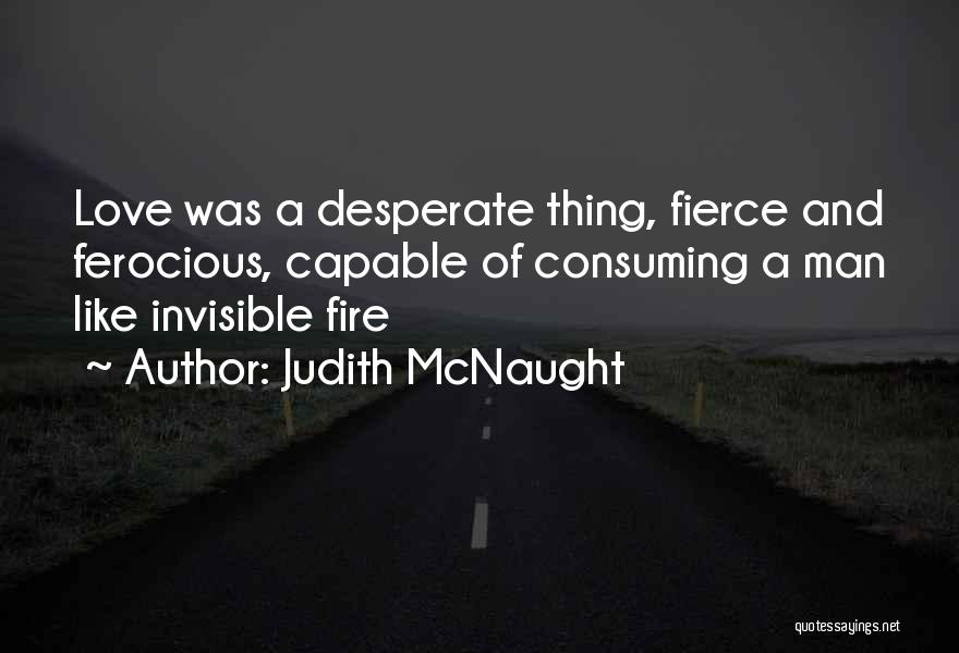 Desperate Man Quotes By Judith McNaught