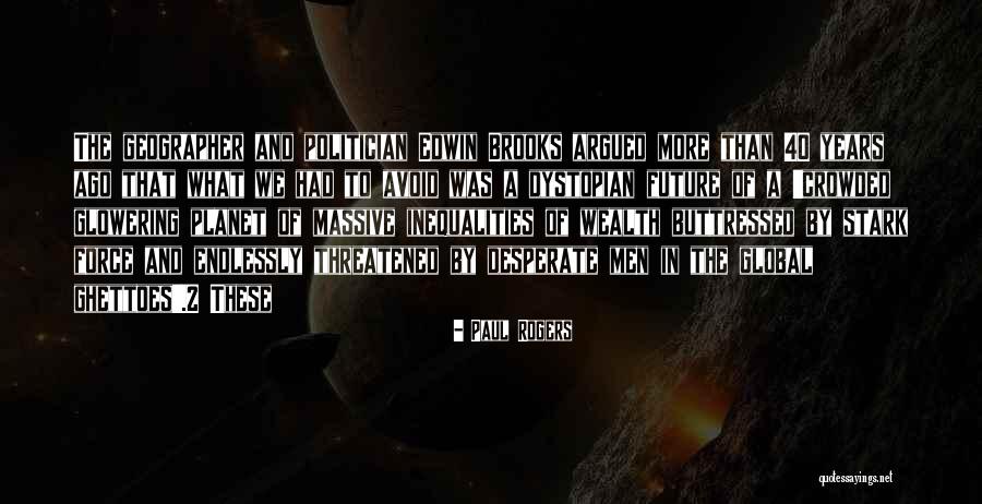 Desperate Men Quotes By Paul Rogers Desperate Men Quotes By Paul Rogers