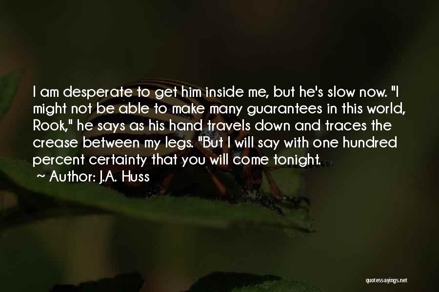 Desperate Quotes By J.A. Huss