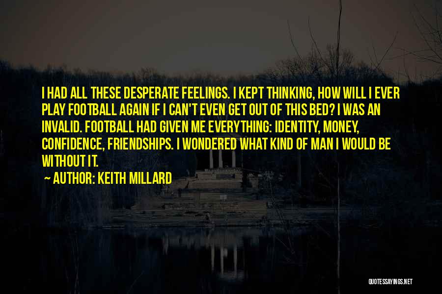 Desperate Quotes By Keith Millard