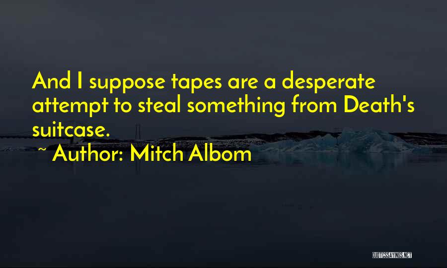 Desperate Quotes By Mitch Albom