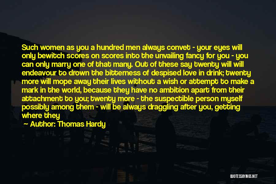 Desperate Woman Quotes By Thomas Hardy
