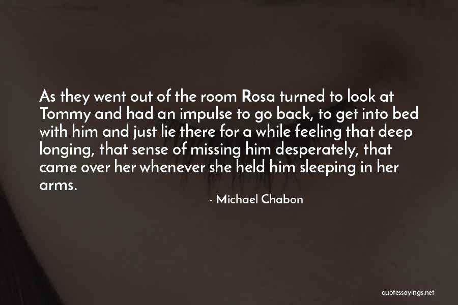 Desperately Love Quotes By Michael Chabon