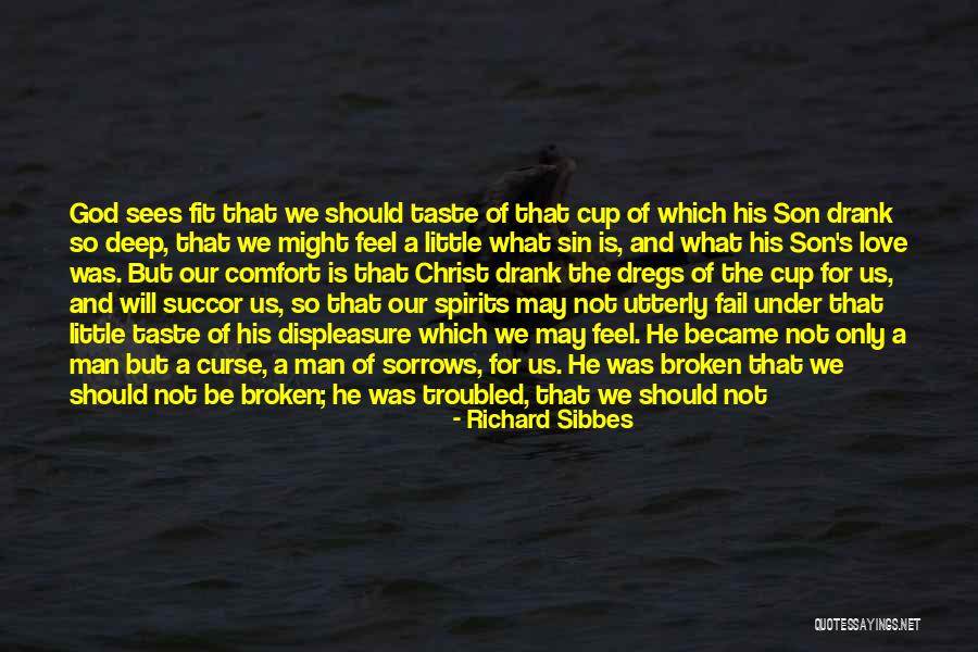 Desperately Love Quotes By Richard Sibbes