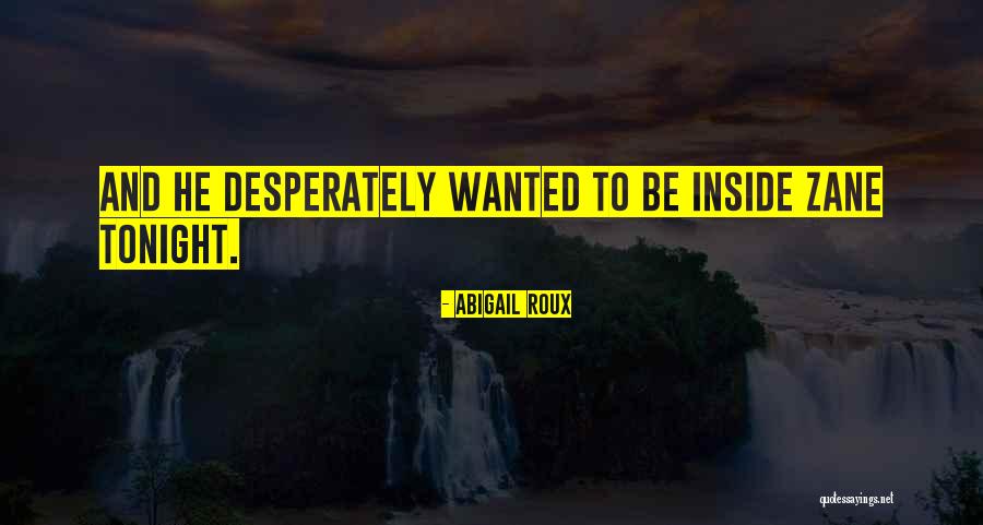 Desperately Quotes By Abigail Roux Desperately Quotes By Abigail Roux