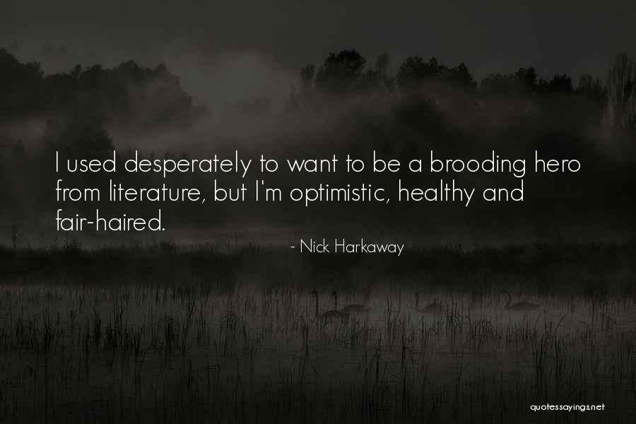 Desperately Quotes By Nick Harkaway Desperately Quotes By Nick Harkaway