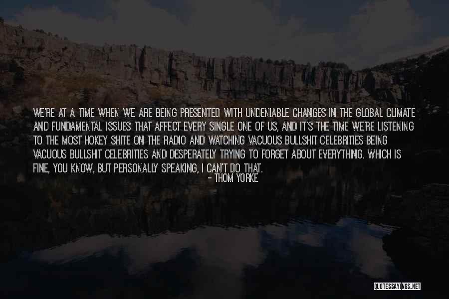 Desperately Quotes By Thom Yorke Desperately Quotes By Thom Yorke
