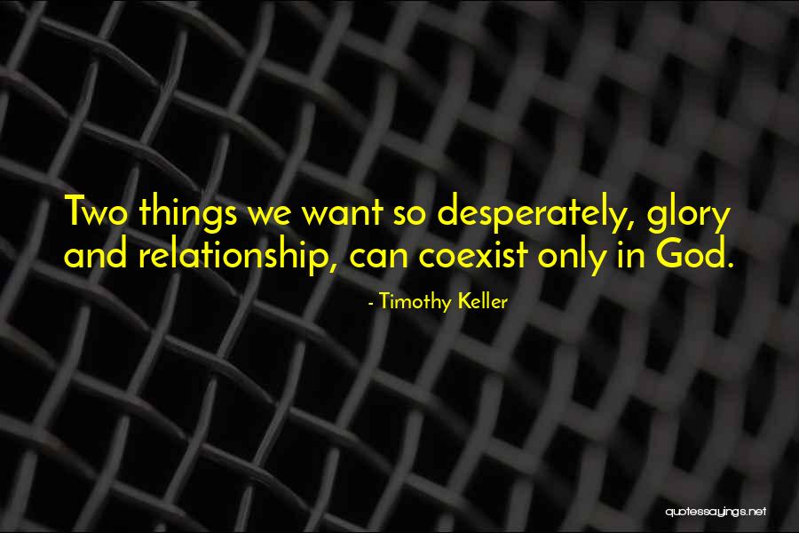 Desperately Quotes By Timothy Keller Desperately Quotes By Timothy Keller