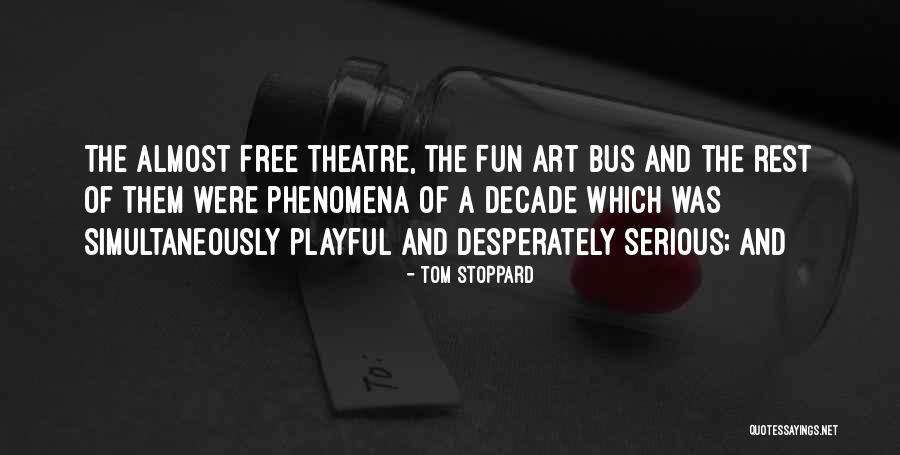 Desperately Quotes By Tom Stoppard Desperately Quotes By Tom Stoppard
