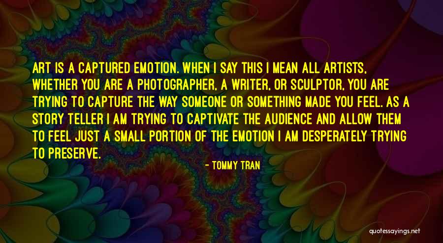 Desperately Quotes By Tommy Tran Desperately Quotes By Tommy Tran