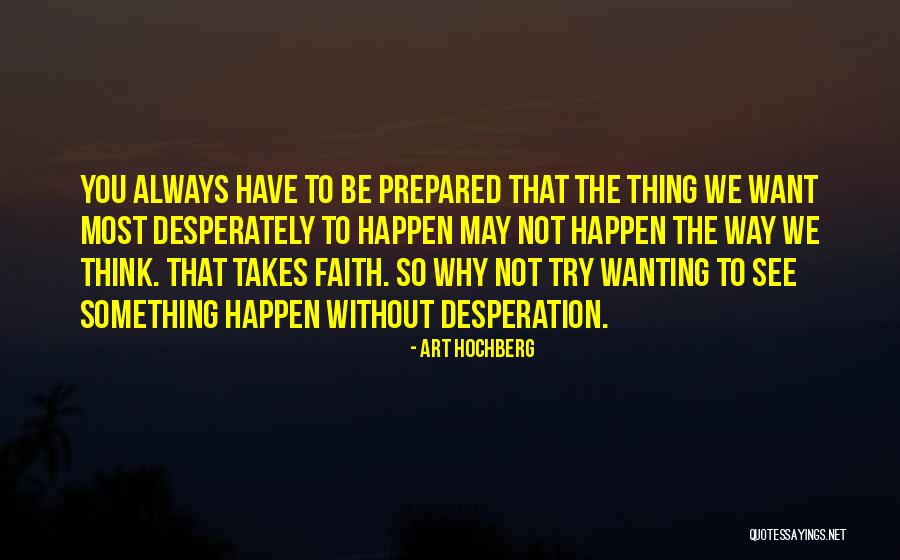Desperately Wanting Someone Quotes By Art Hochberg Desperately Wanting Someone Quotes By Art Hochberg