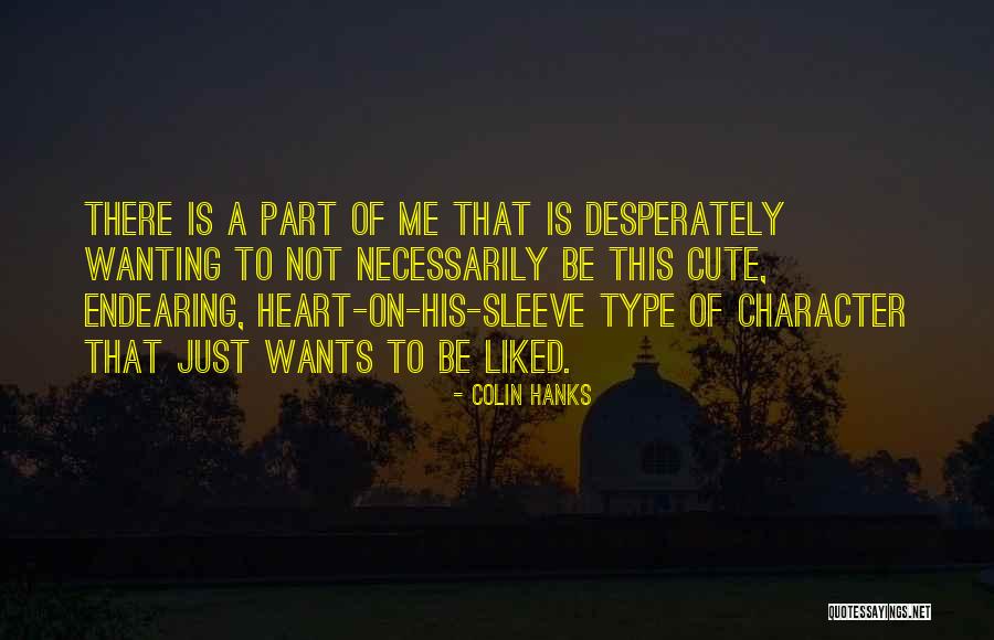 Desperately Wanting Someone Quotes By Colin Hanks