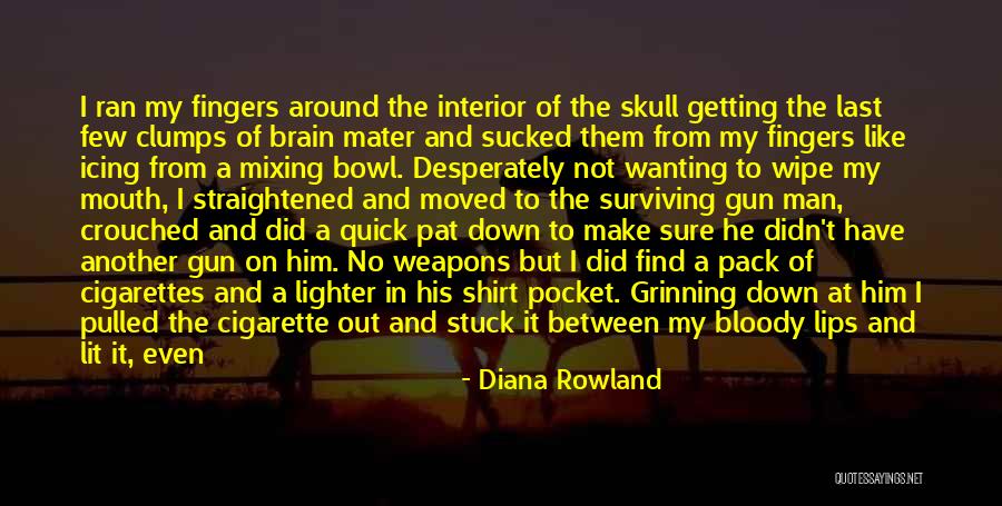 Desperately Wanting Someone Quotes By Diana Rowland