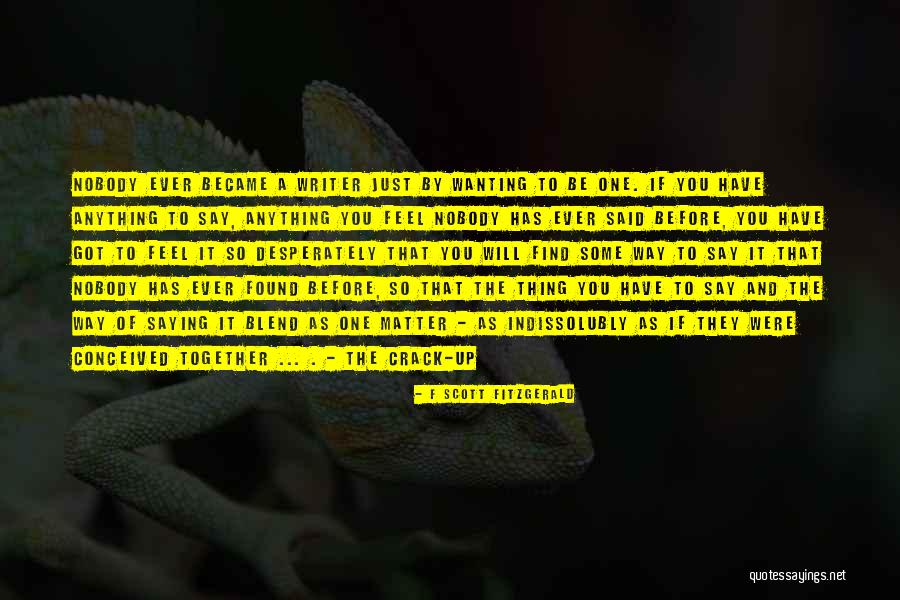 Desperately Wanting Someone Quotes By F Scott Fitzgerald Desperately Wanting Someone Quotes By F Scott Fitzgerald