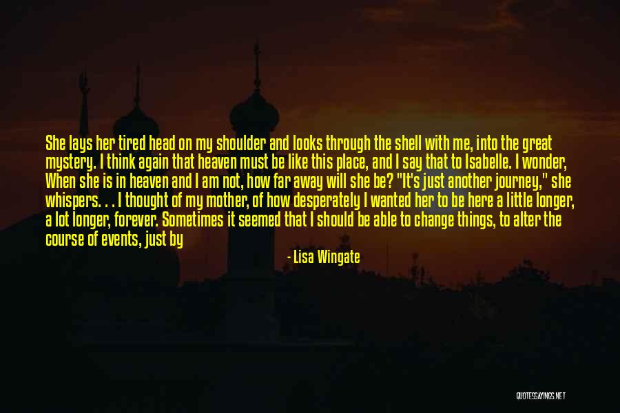 Desperately Wanting Someone Quotes By Lisa Wingate